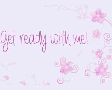 Get ready with me! #1