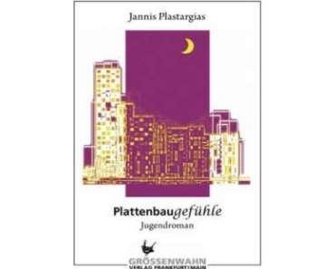 [Rezension] „Plattenbaugefühle“ von Jannis Plastargias (Grössenwahn Verlag)