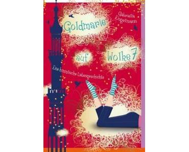 [Rezension] Goldmarie auf Wolke 7 von Gabriella Engelmann