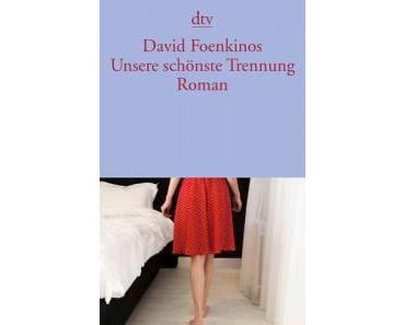 [Rezension] Unsere schönste Trennung von David Foenkinos