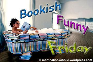 BFF: Bookish Funny Friday # 26