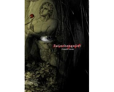 [Rezension] Zwischengeist von Oswald Henke