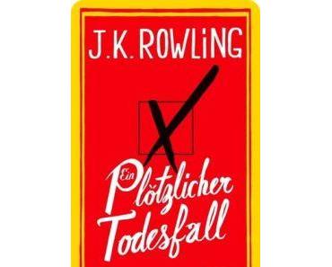 [Rezension] Ein plötzlicher Todesfall von J.K. Rowling