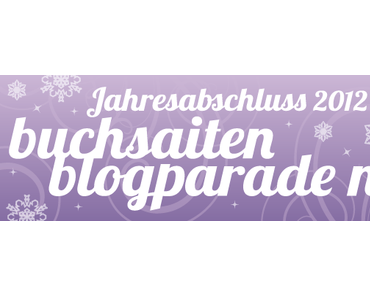[Blogparade] Jahresabschluss 2012