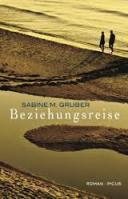 Gelesen… Sabine M. Gruber – Beziehungsreise