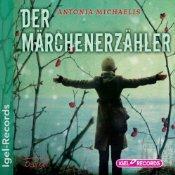 [Rezension] Der Märchenerzähler von Antonia Michaelis (Hörbuch)