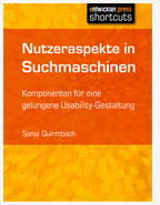 Sonja Quirmbach: Nutzeraspekte in Suchmaschinen: Komponenten für eine gelungene Usability-Gestaltung (eBook)