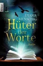 Diana Menschig - Hüter der Worte