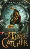 Die Time Catcher - Richard Ungar