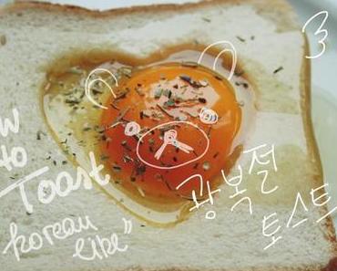How To: Toast Korean-Like a.k.a. 광복절 토스트 à la Happy Together