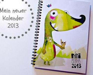 Mein neuer Kalender - für ein königliches 2013!