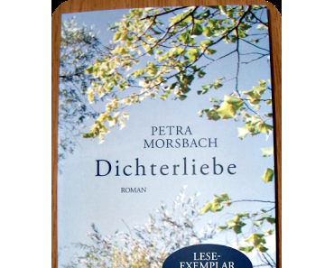 [Rezension] Dichterliebe von Petra Morsbach