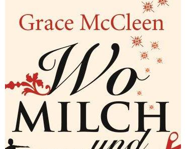 Grace Mccleen - Wo Milch und Honig fließen