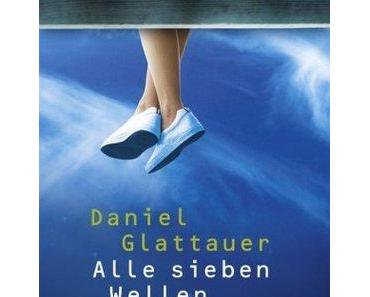 Ablenkung: Alle sieben Wellen von Daniel Glattauer
