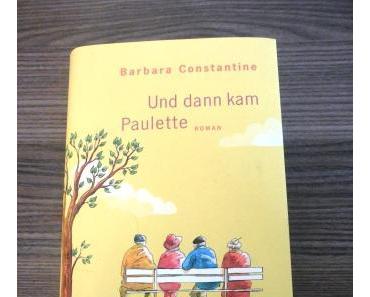 Und dann kam Paulette von Barbara Constantine