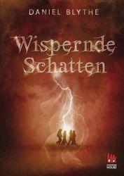 Wispernde Schatten - Daniel Blythe