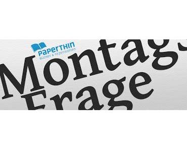 Montagsfrage