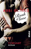 °°° REZENSION °°° Rush of Love - Verführt – Abbi Glines