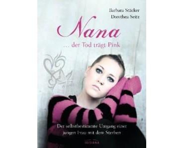 [Rezension] Nana – … der Tod trägt Pink von Barbara Stäcker und Dorothea Seitz