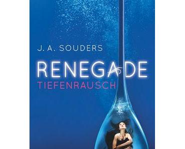 ♥ Rezension: Renegade- Tiefenrausch von J. A. Souders ♥