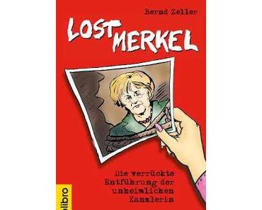 Gelesen: Lost Merkel von Bernd Zeller