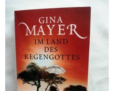 Im Land des Regengottes von Gina Mayer