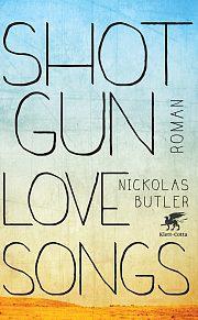 Leseprobe –  Nickolas Butler: Shotgun Lovesongs