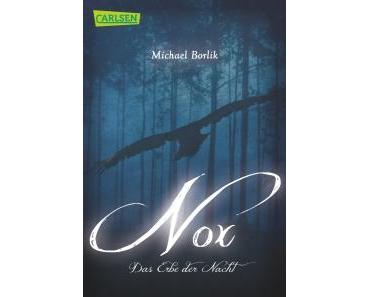 Leseprobe – Michael Borlik: Nox. Das Erbe der Nacht