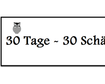 [30 Tage- 30 Schätze] Tag 21-Blöde Schullektüre