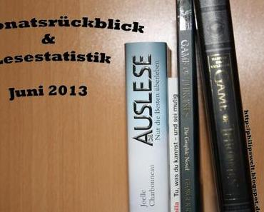 [Statistik] Mein Monatsrückblick und Lesestatistik - Juni 2013