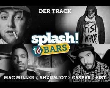 Mac Miller,Casper,Ahzumjot & FiST – 16 splash! Bars