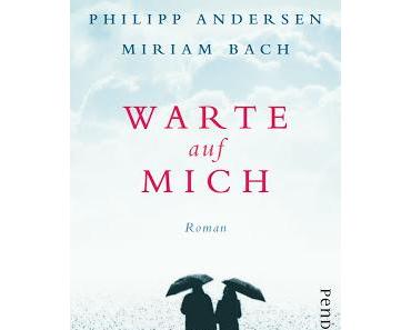 Rezension: Warte auf mich von Philipp Andersen und Miriam Bach