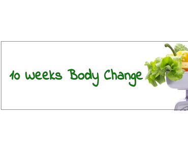 [10 Weeks Body Change]: Die zweite und dritte Woche