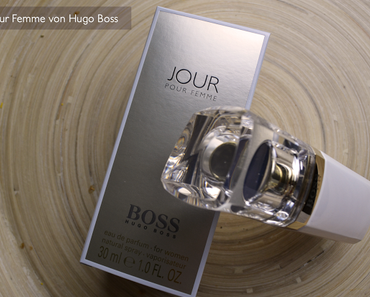 Getestet – Jour Pour Femme von Hugo Boss