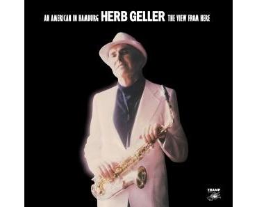 Herb Geller - An American In Hamburg - The View From Here