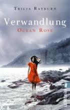 Tricia Rayburn: Ocean Rose 02 - Verwandlung