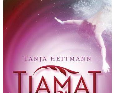 R: Tiamat - Liebe zwischen den Welten von Tanja Heitmann