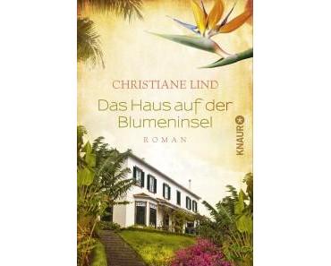 [Rezension] Das Haus auf der Blumeninsel von Christiane Lind