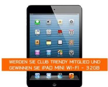 Club-Trendy Verlosung September 2013: iPad Mini 32GB