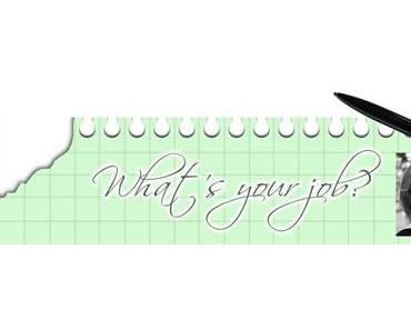 “What’s your Job, Friederike?”