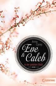 Eve und Caleb - in der gelobten Stadt von Anna Carey/Rezension