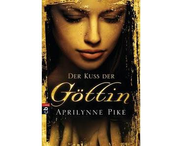 Aprilynne Pike: Der Kuss der Göttin