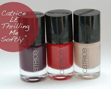 ❤ Catrice ❤ LE Thrilling me Softly