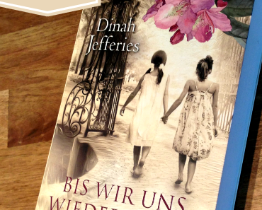 [Rezension] Bis wir uns wiedersehen von Dinah Jefferies