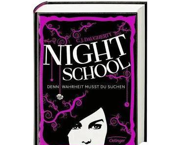 C.J. Daugherty: Night School 03 - Denn Wahrheit musst du suchen