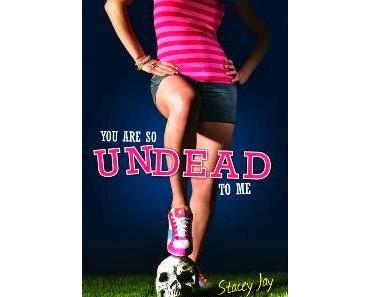 [Rezension] You are so undead to me