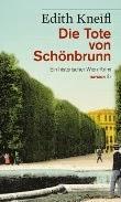 Leserrezension zu "Die Tote von Schönbrunn" von Edith Kneifl