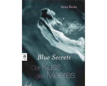 KW43/2013 - Mein Buchtipp der Woche - Blue Secrets Der Kuss des Meeres von Anna Banks