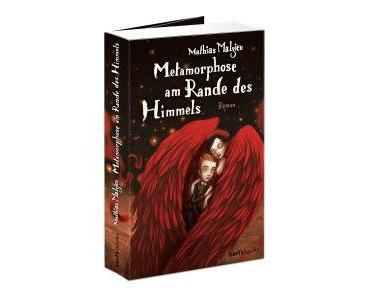 Metamorphose am Rande des Himmels