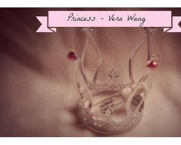 30 Tage - 30 Düfte: Tag 6 - Vera Wang Princess